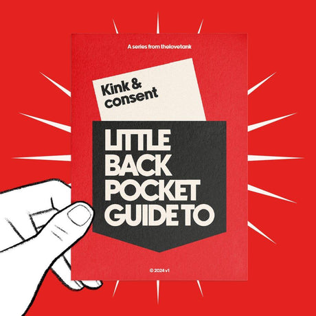 FREE Little Back Pocket Guide: Kink & Consent from The Love Tank.