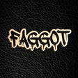 Master of the House Pin - FAGGOT from Master of The House.
